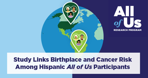 Study links birthplace and cancer risk among Hispanic All of Us participants. Illustration of a globe showing the Western Hemisphere with location pins in both North and South America.